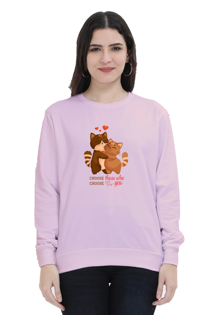 Choose Those Who Choose You - Unisex Sweatshirt
