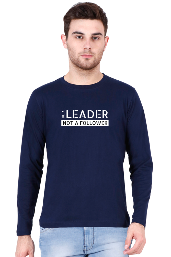 Be A Leader Not A Follower - Men's T Shirt