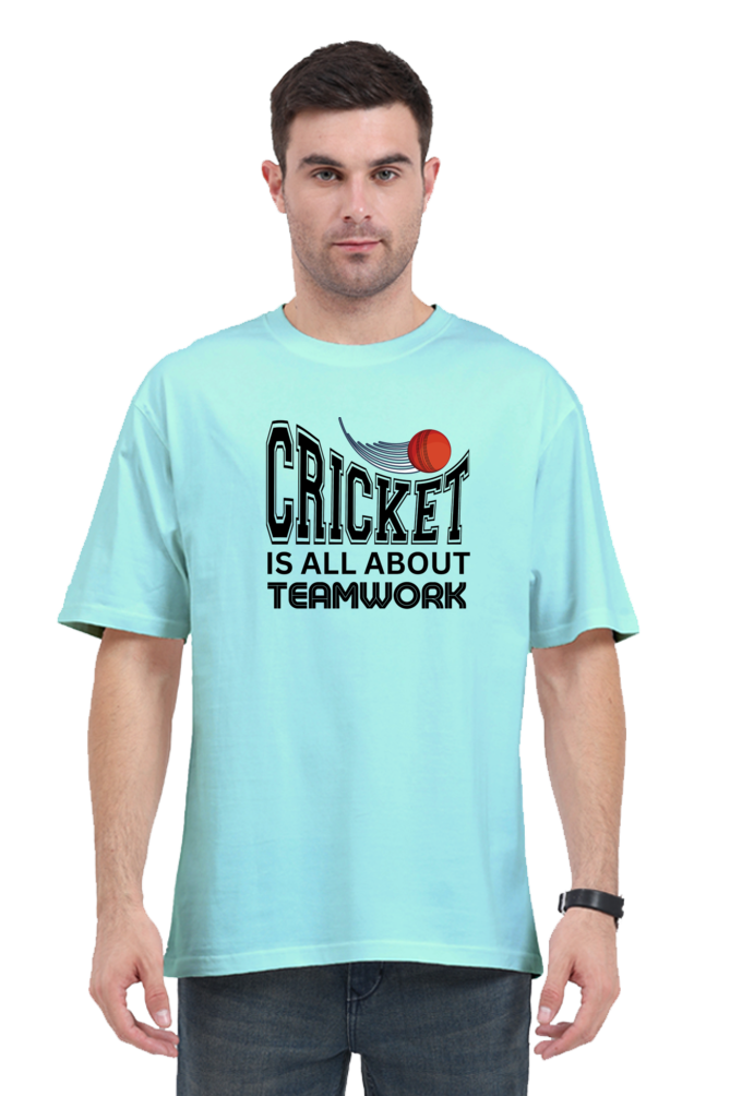 Cricket Is All About Teamwork - Men's Oversized T Shirt