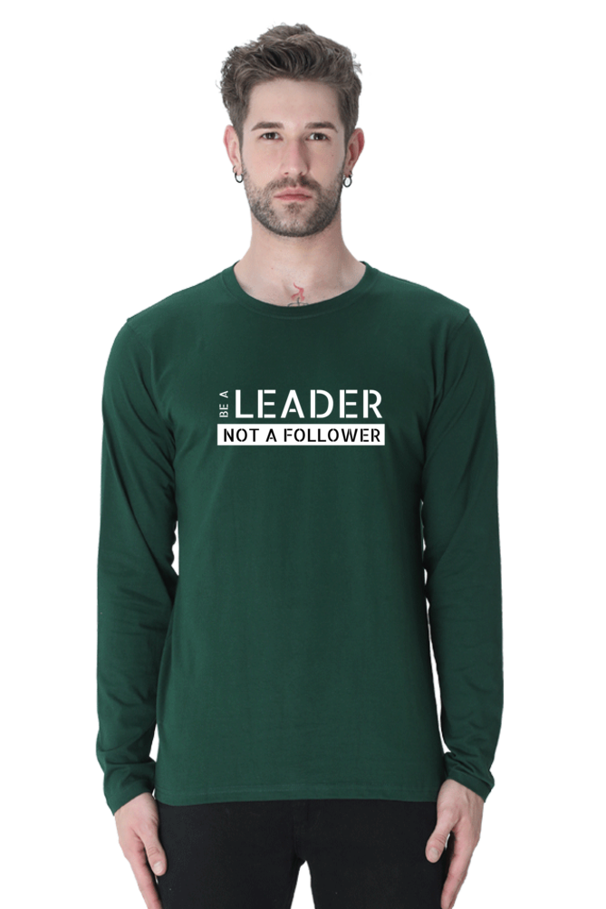 Be A Leader Not A Follower - Men's T Shirt