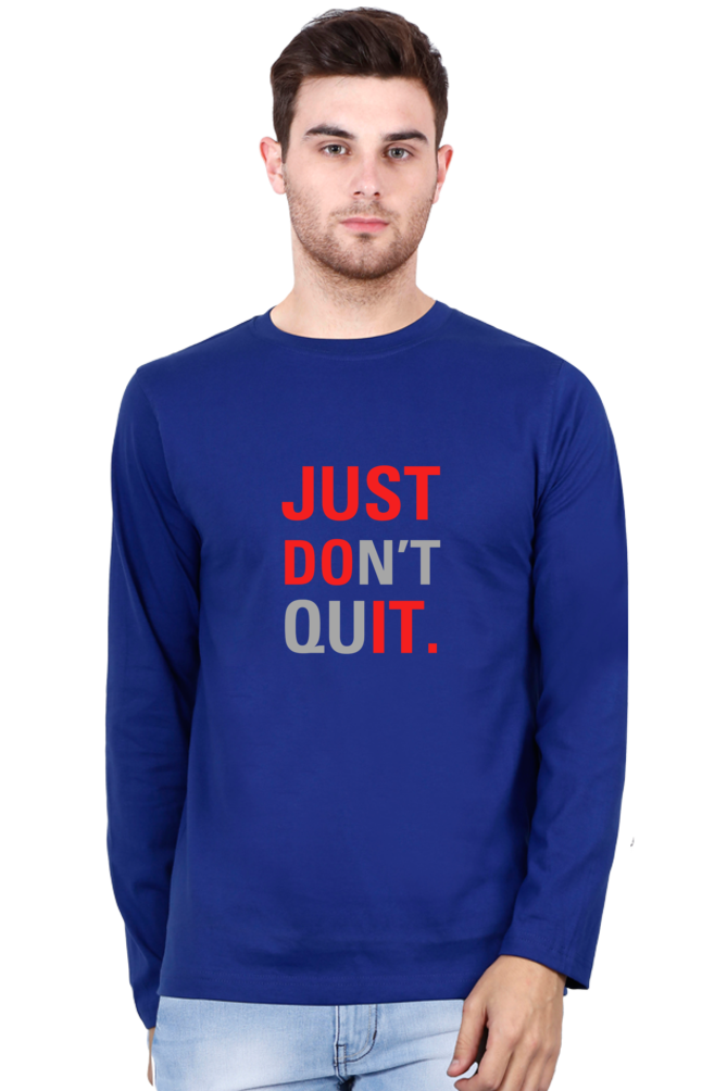 Just Don't Quit - Men's Full Sleeve T-Shirt