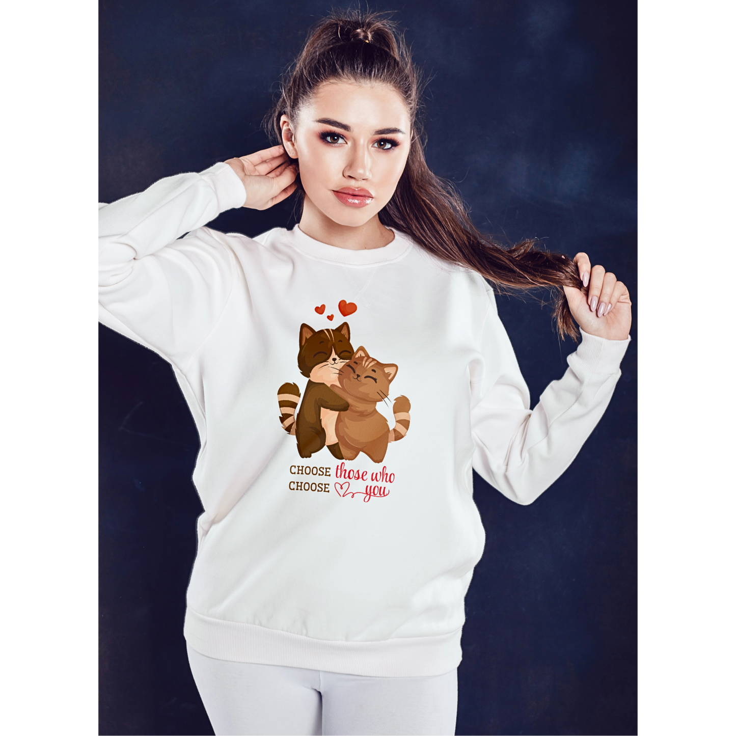 Choose Those Who Choose You - Unisex Sweatshirt