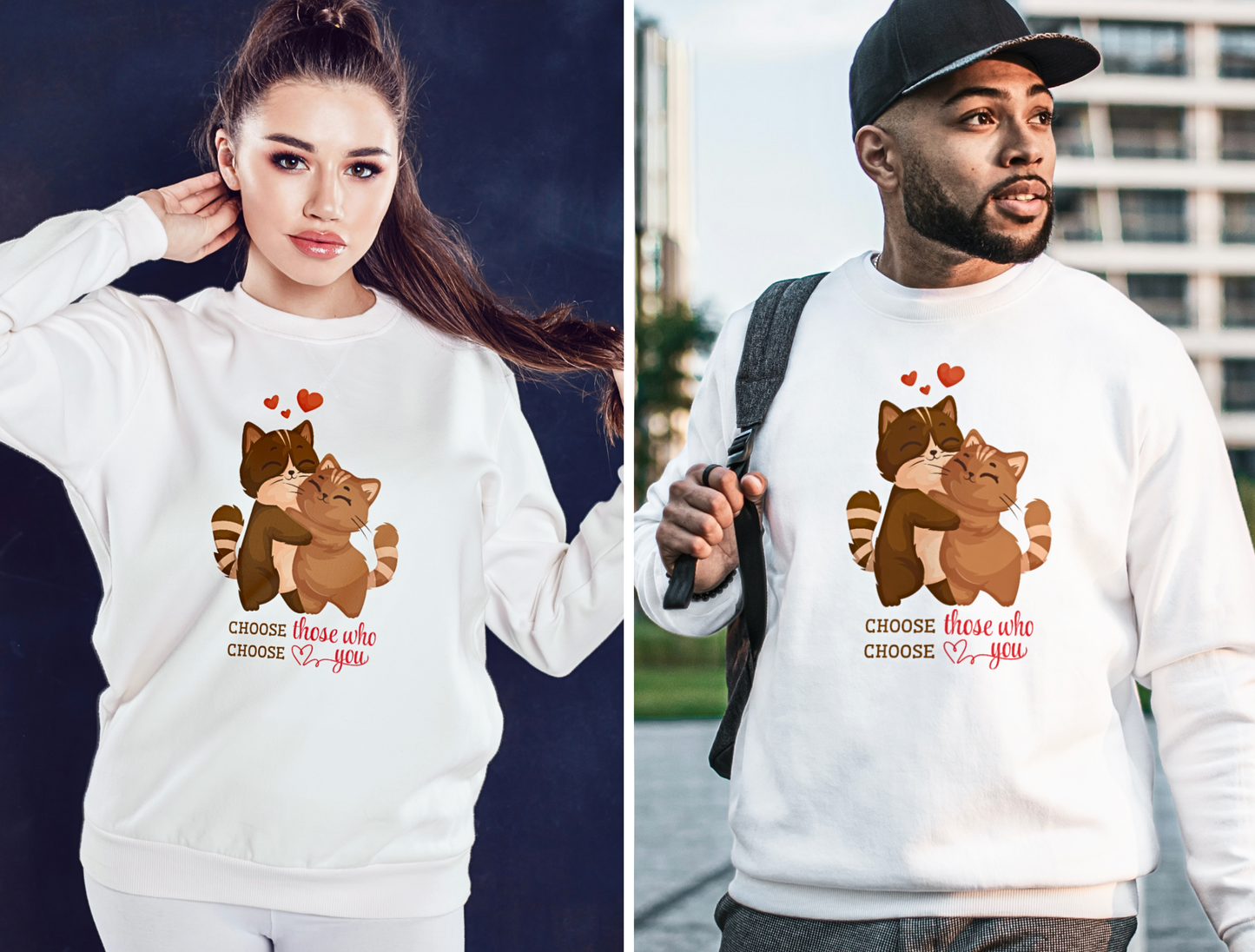 Choose Those Who Choose You - Unisex Sweatshirt
