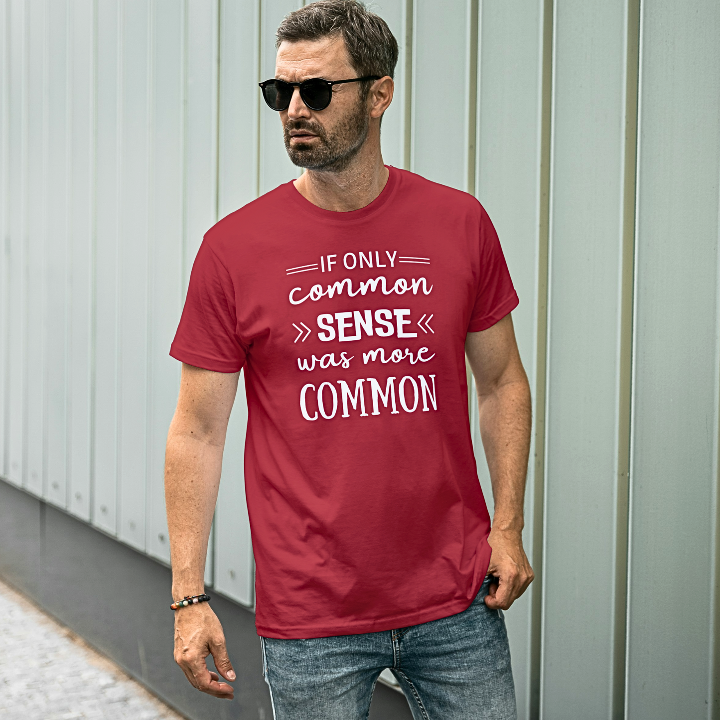 If Only Common Sense Was More Common - Men's T Shirt