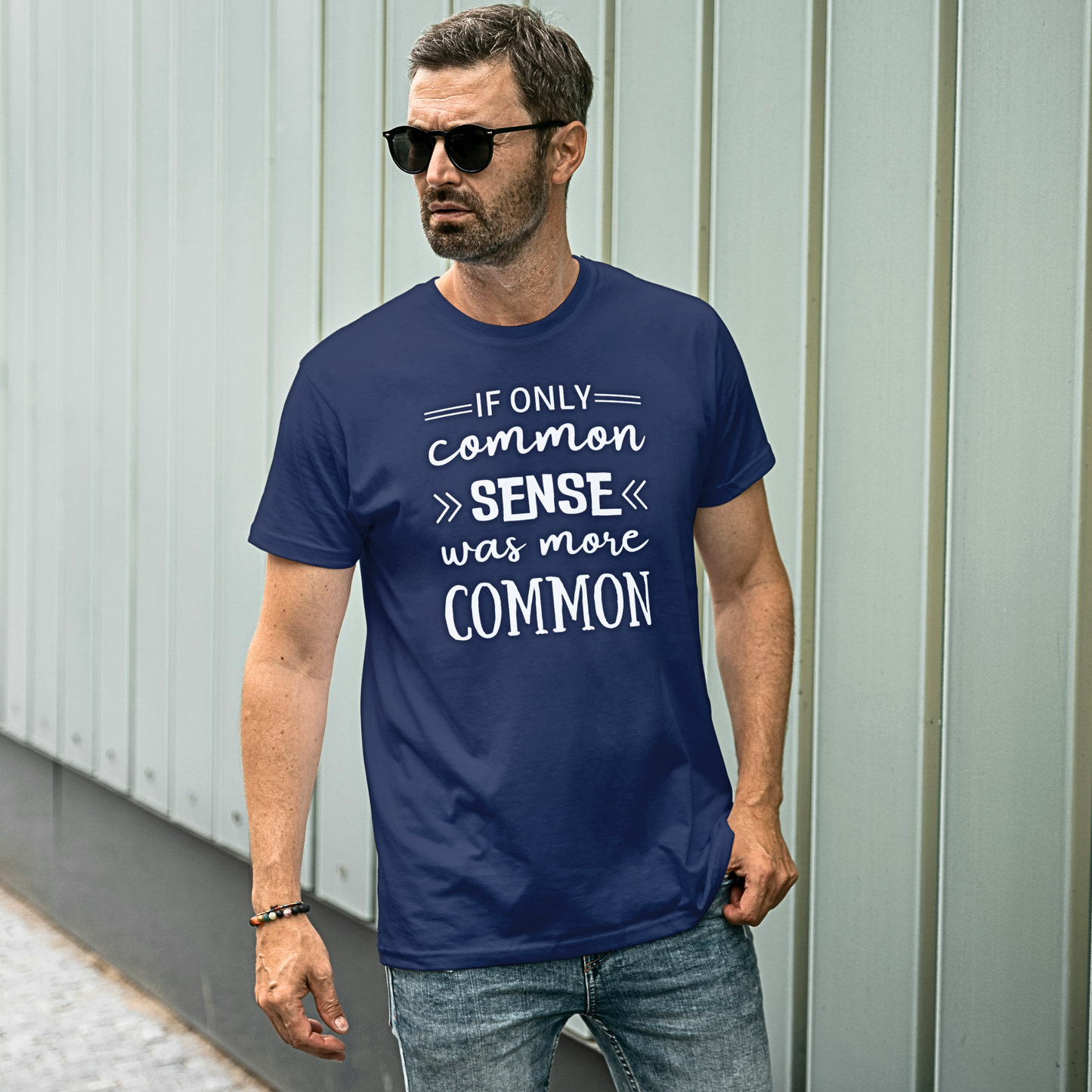 If Only Common Sense Was More Common - Men's T Shirt