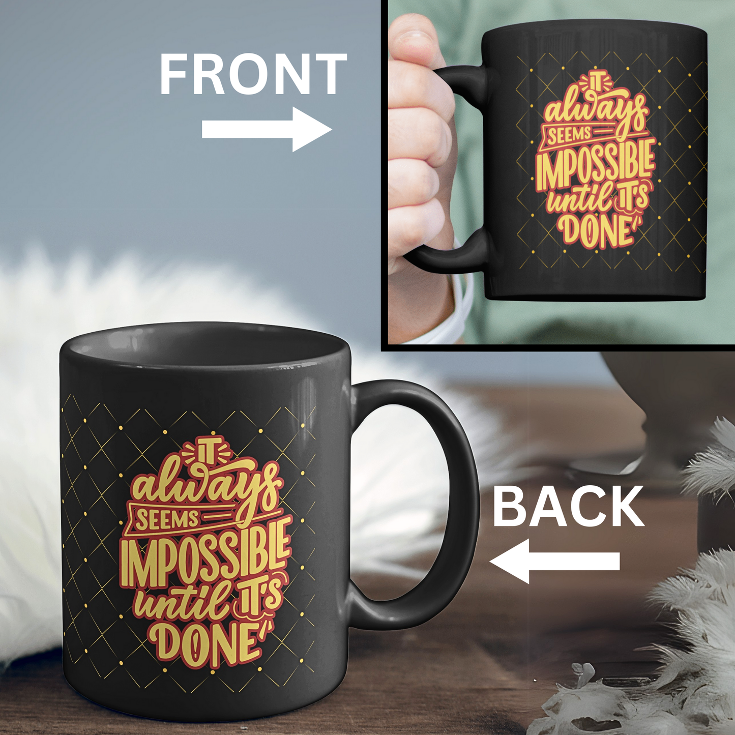 It Always Seems Impossible Until It's Done - Ceramic Mug