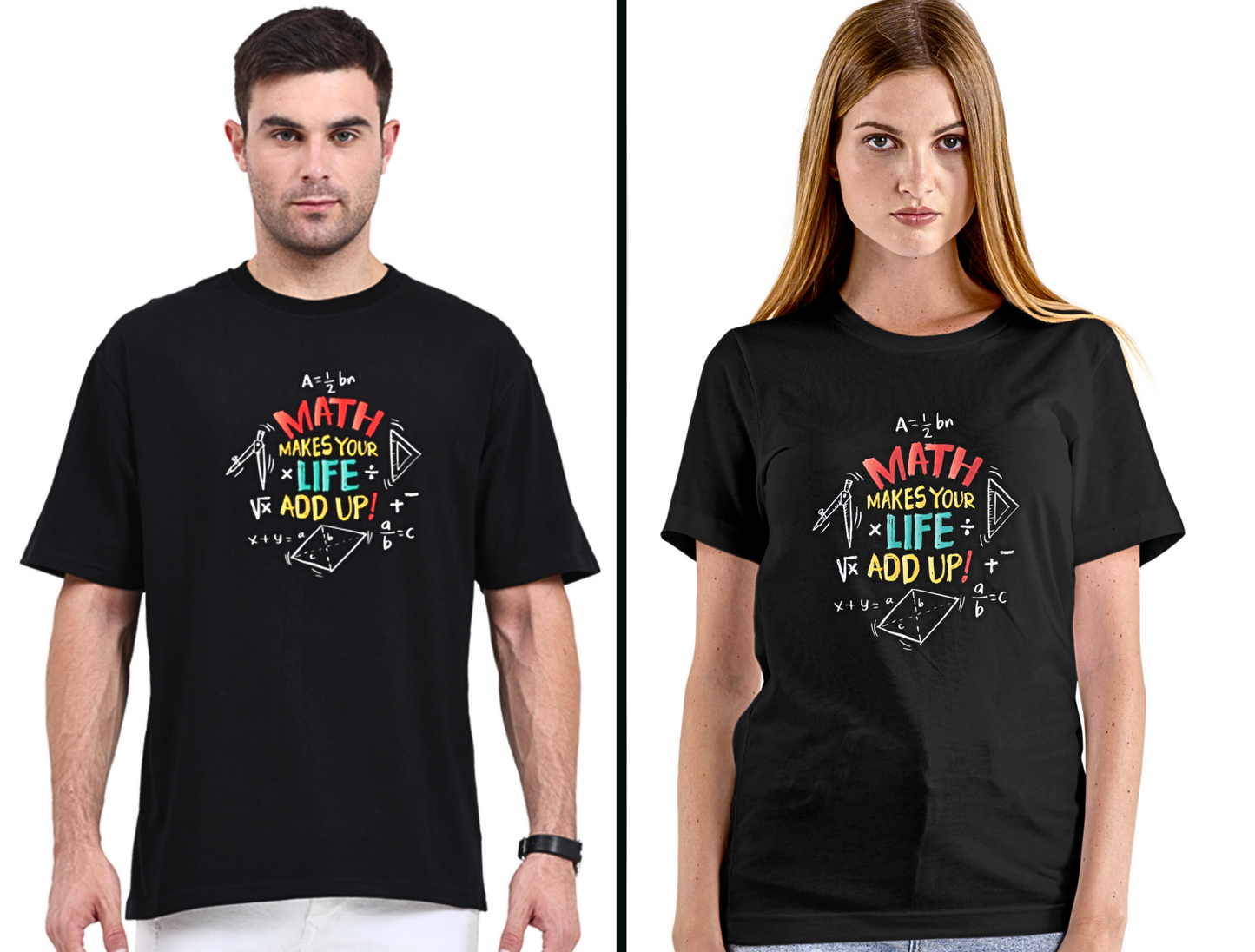 Math Makes Your Life Add Up - Unisex Oversized T Shirt