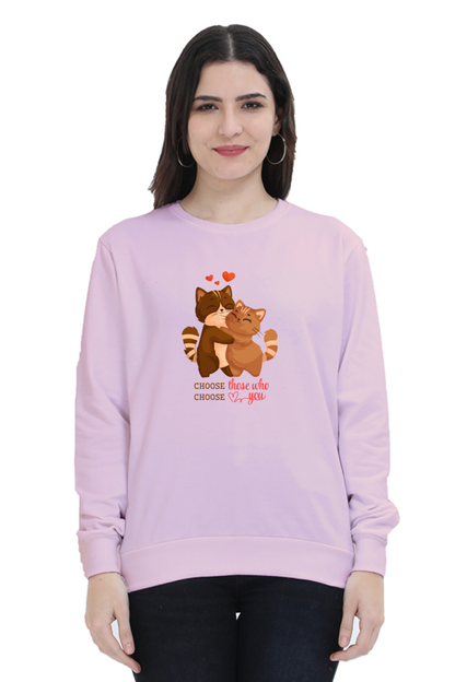 Choose Those Who Choose You - Unisex Sweatshirt