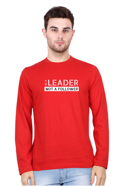 Be A Leader Not A Follower - Men's T Shirt
