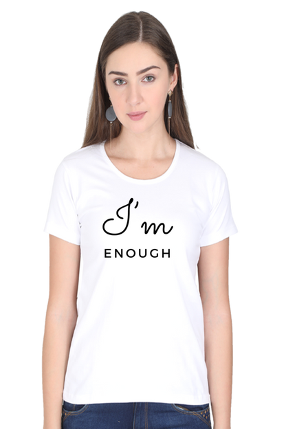 I'm Enough - Women's T Shirt