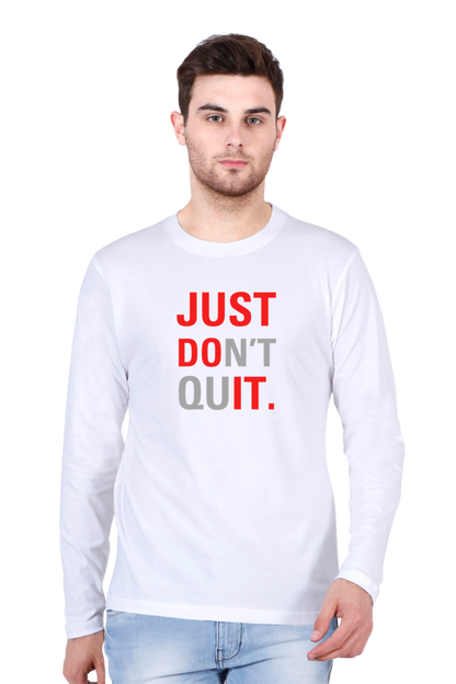 Just Don't Quit - Men's Full Sleeve T-Shirt