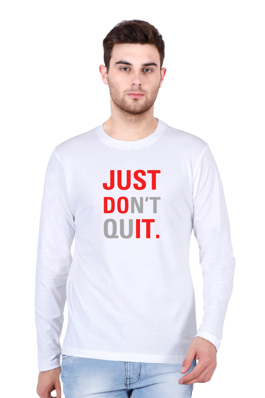 Just Don't Quit - Men's Full Sleeve T-Shirt