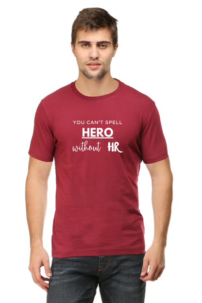 You Can't Spell Hero Without HR - Men's T Shirt