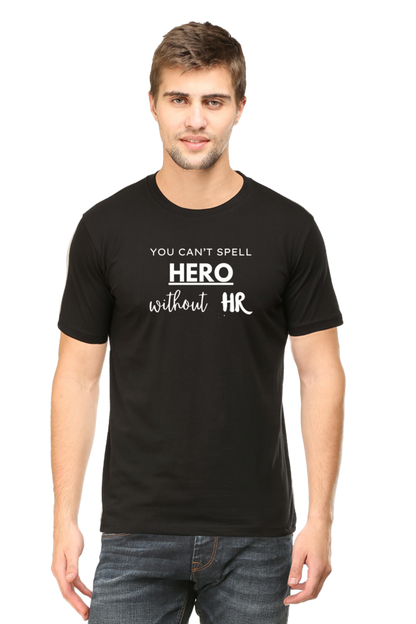 You Can't Spell Hero Without HR - Men's T Shirt
