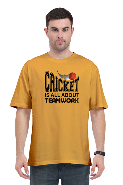 Cricket Is All About Teamwork - Men's Oversized T Shirt