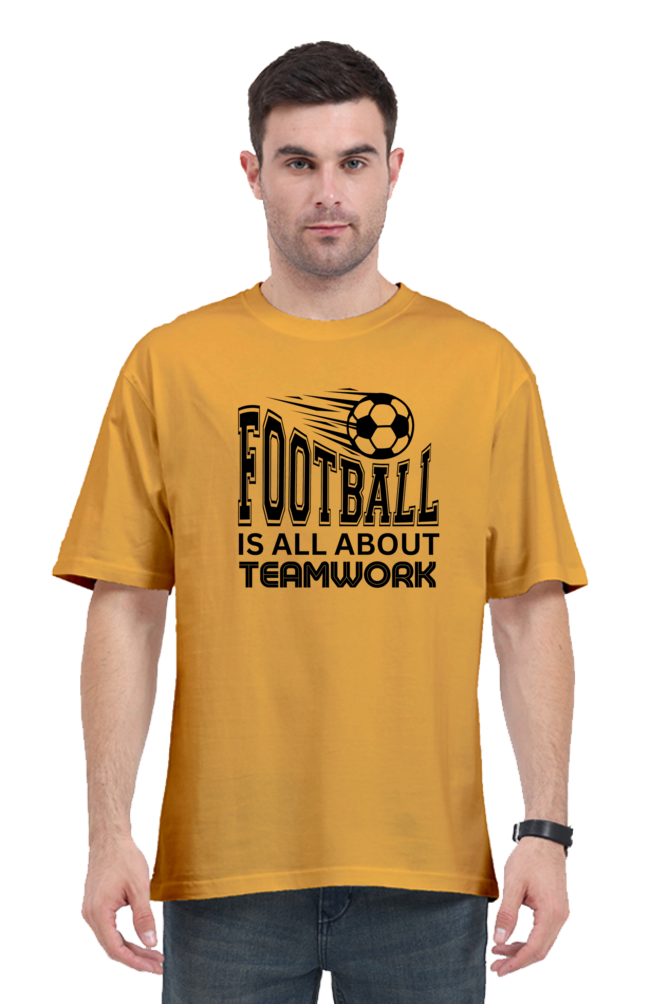 Football Is All About Teamwork - Men's Oversized T Shirt
