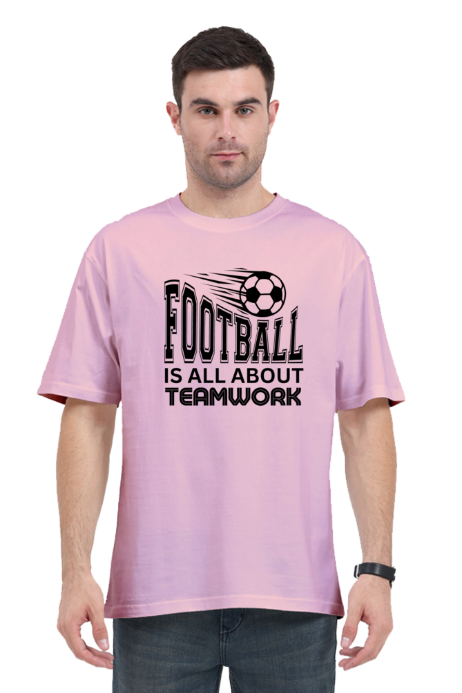 Football Is All About Teamwork - Men's Oversized T Shirt
