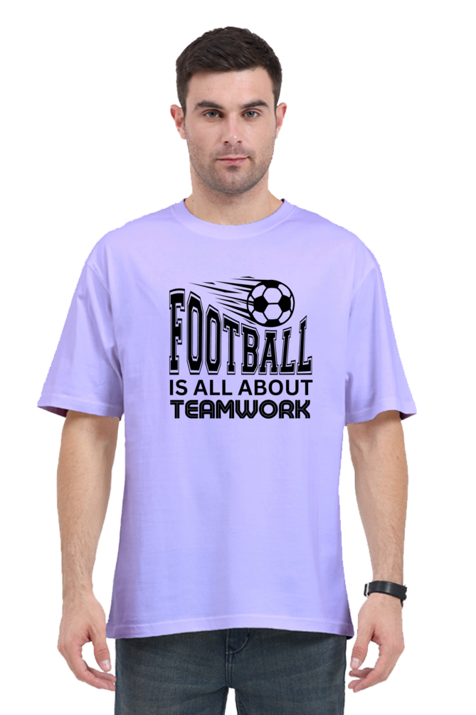 Football Is All About Teamwork - Men's Oversized T Shirt