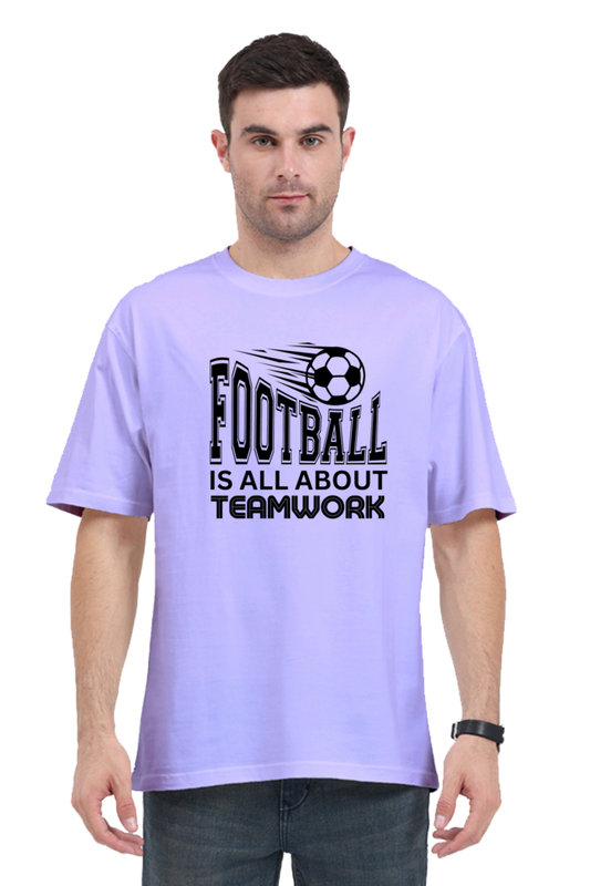 Football Is All About Teamwork - Men's Oversized T Shirt