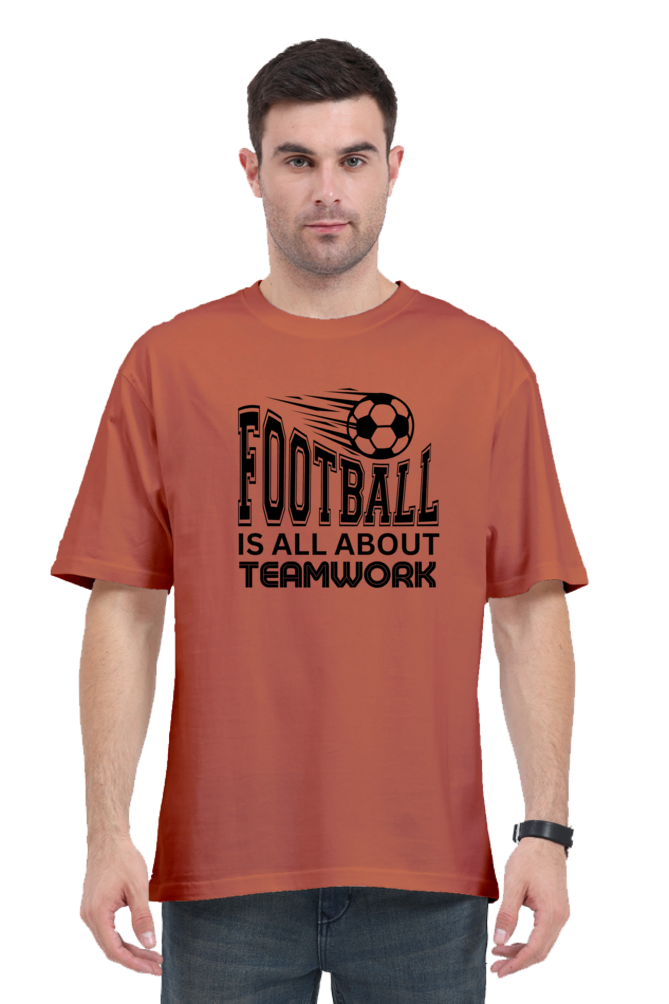 Football Is All About Teamwork - Men's Oversized T Shirt