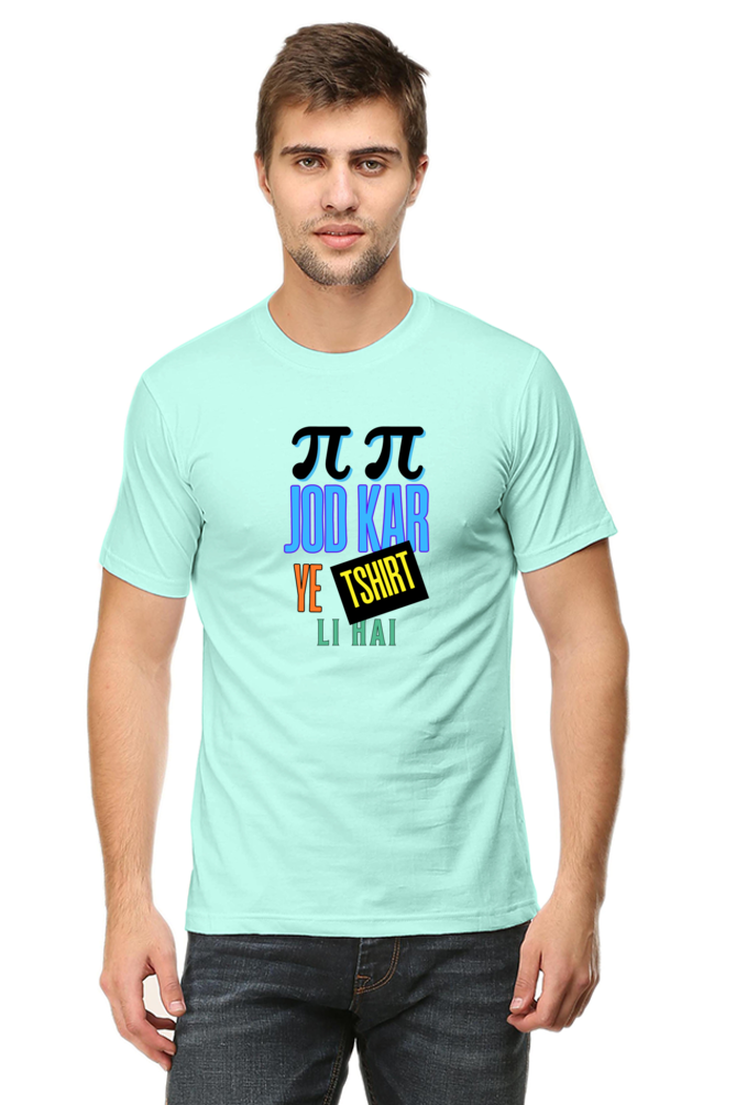 Pi Pi Jod Kar Ye T Shirt Li Hai - Men's T Shirt