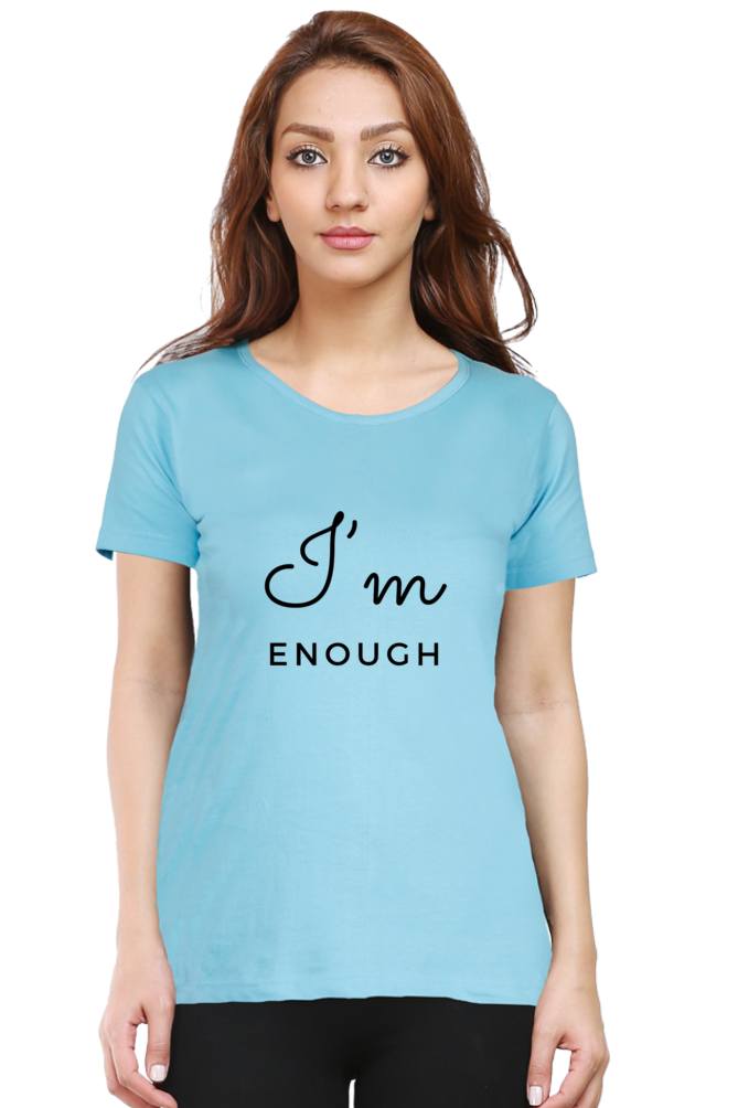 I'm Enough - Women's T Shirt