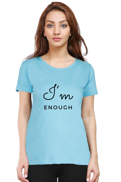 I'm Enough - Women's T Shirt