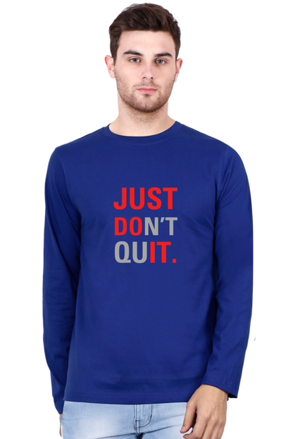Just Don't Quit - Men's Full Sleeve T-Shirt