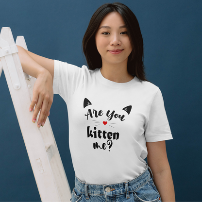 Are You Kitten Me? - Women's T Shirt