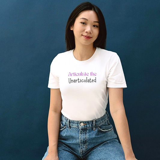 Articulate the Unarticulated - Women's T-Shirt