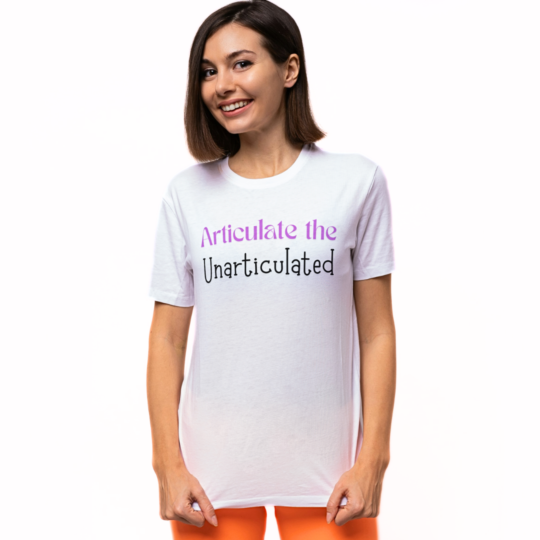 Articulate The Unarticulated - Unisex T Shirt