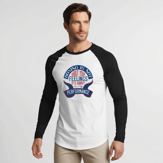 Boxing Is Not About Your Feelings, It's About Performance - Men's Raglan T-Shirt