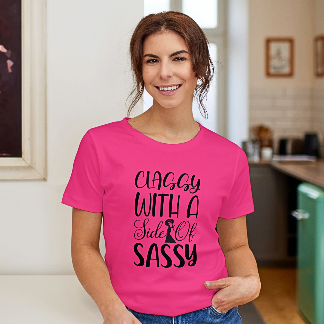 Classy With A Side Of Sassy - Women's T Shirt