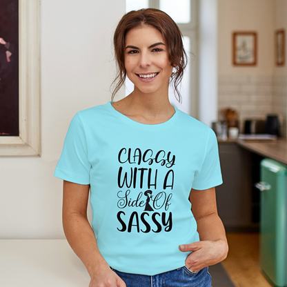 Classy With A Side Of Sassy - Women's T Shirt