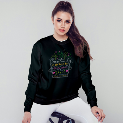 Creativity Is The Way You Share Your Soul With The World - Women's Sweatshirt
