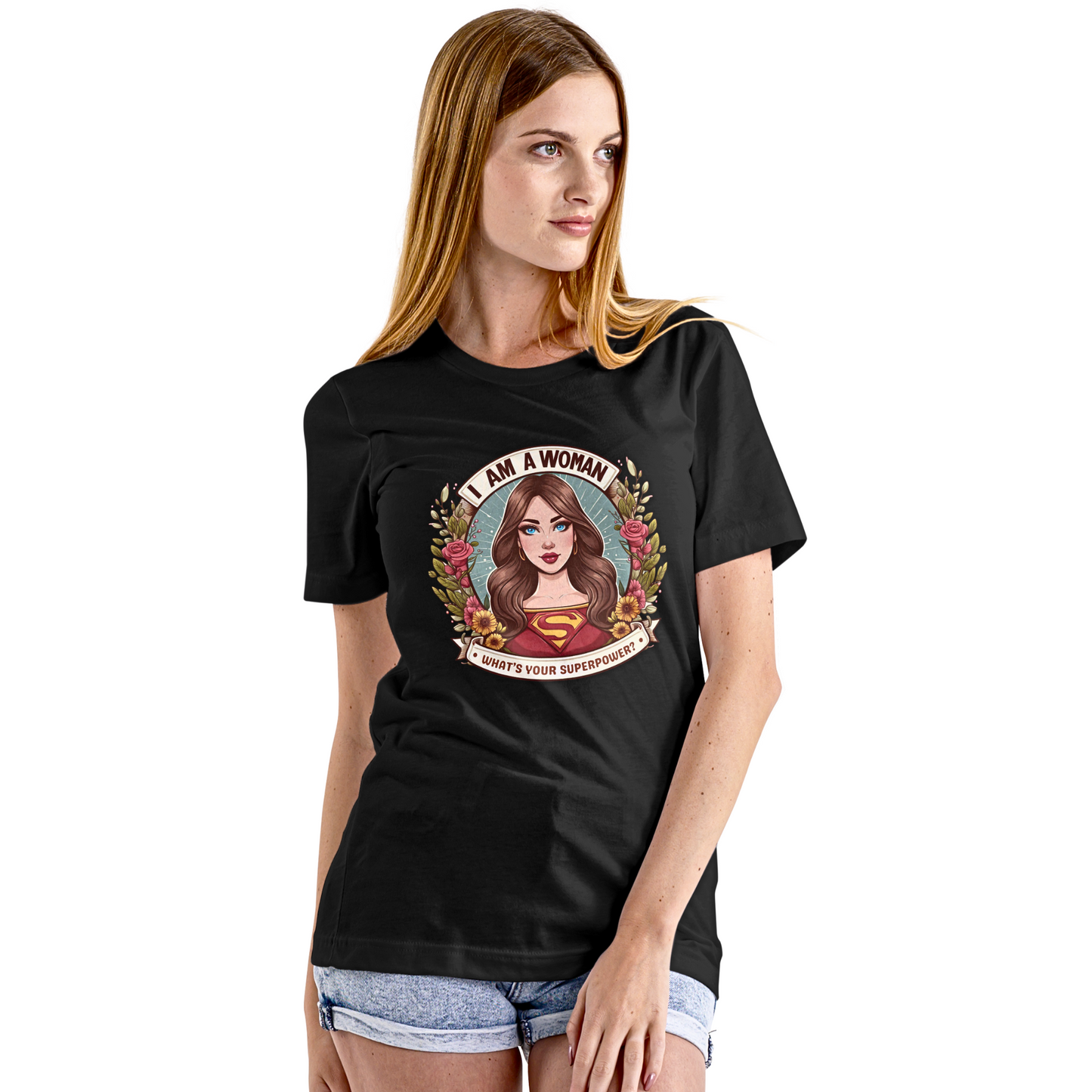 I Am A Woman What's Your Superpower? - Women's T Shirt