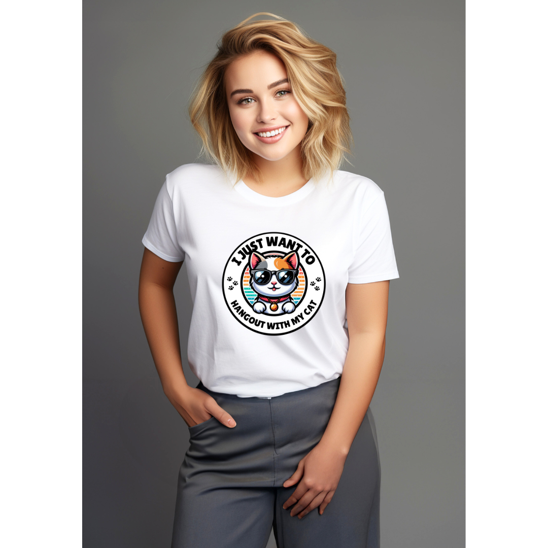 I Just Want To Hangout With My Cat - Women's T Shirt