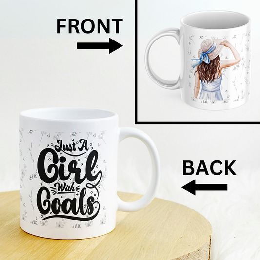 Just A Girl With Goals - Ceramic Mug