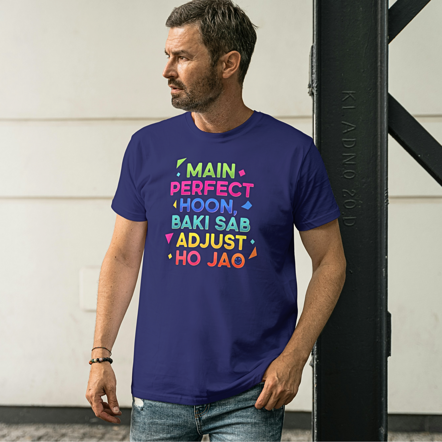 Main Perfect Hoon, Baki Sab Adjust Ho Jao - Men's T Shirt
