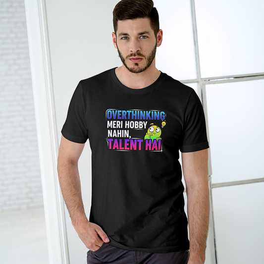 Overthinking Meri Hobby Nahin, Talent Hai - Men's T Shirt