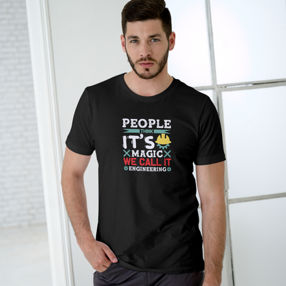 People Think It's Magic We Call It Engineering - Men's T-Shirt
