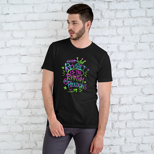 Men's T Shirt - Revolt is the Rhythm of Freedom