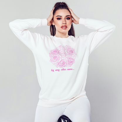 Rose By Any Other Name - Women's Sweatshirt