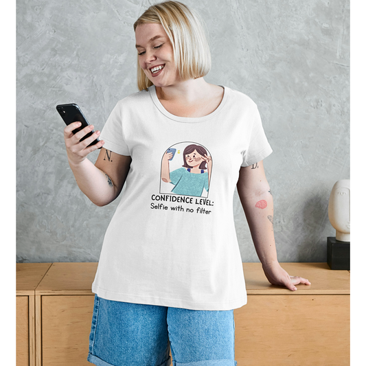 Confidence Level: Selfie With No Filters - Women's T Shirt