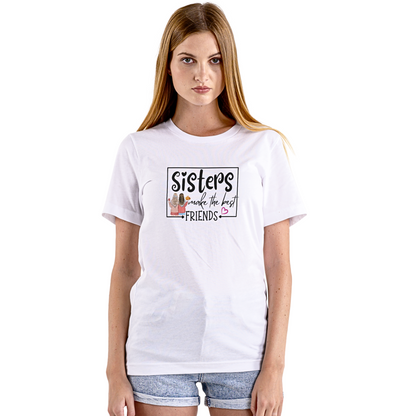 Sisters Make The Best Friends - Women's T Shirt