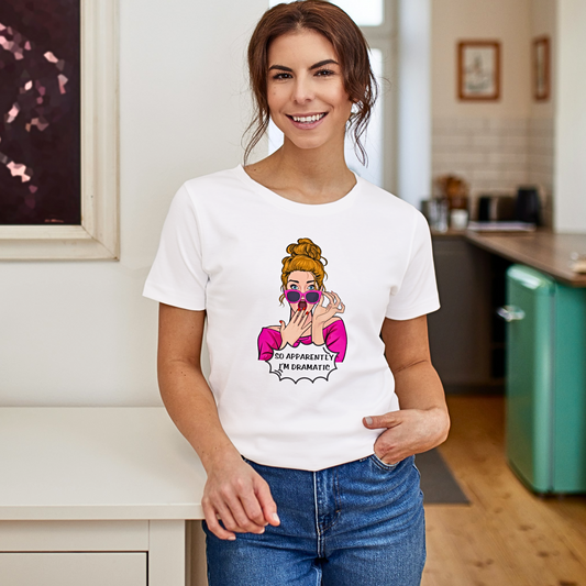 So Apparently I'm Dramatic - Women's T Shirt