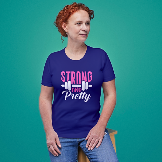 Strong & Pretty - Women's T Shirt