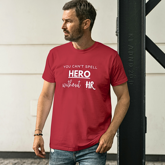 You Can't Spell Hero Without HR - Men's T Shirt